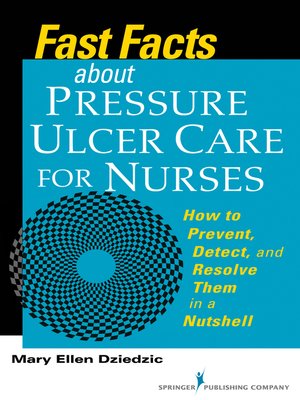 cover image of Fast Facts About Pressure Ulcer Care for Nurses